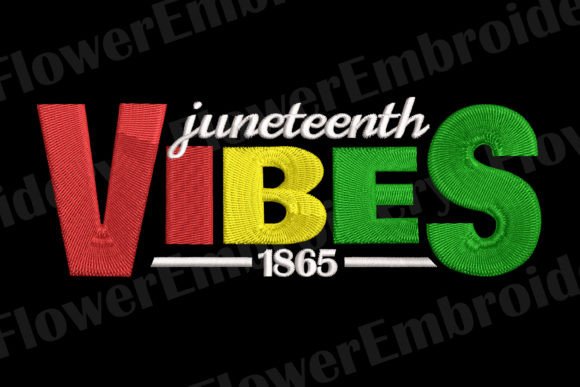 Juneteenth Vibes 1865 Embroidery Review